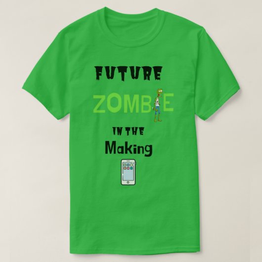 Toekomstige Zombie in het Making T-shirt (Design voorkant)