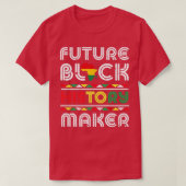 Toekomstige zwarte geschiedenismaker Black Pride B T-shirt (Design voorkant)