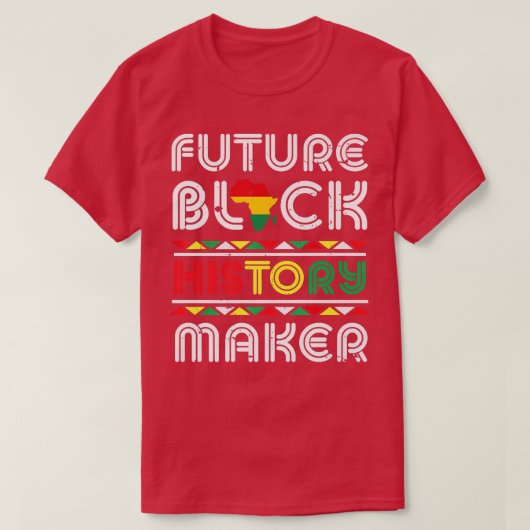 Toekomstige zwarte geschiedenismaker Black Pride B T-shirt (Design voorkant)