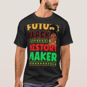 Toekomstige zwarte geschiedenismaker Proud Afrikaa T-shirt