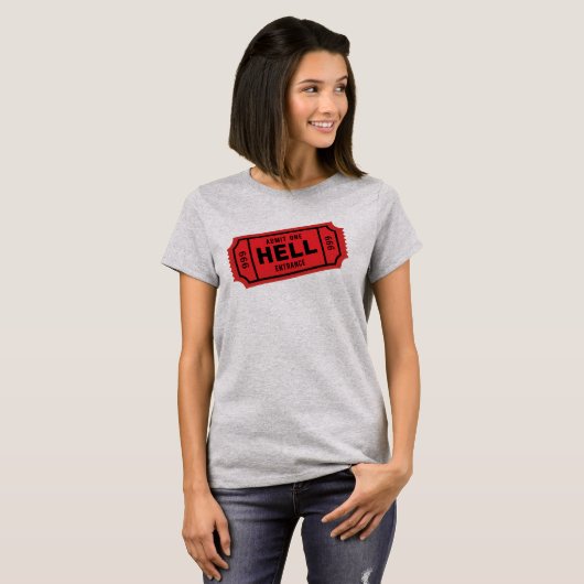 Toelating One Ticket tot HELL T Shirt (Voorkant volledig)
