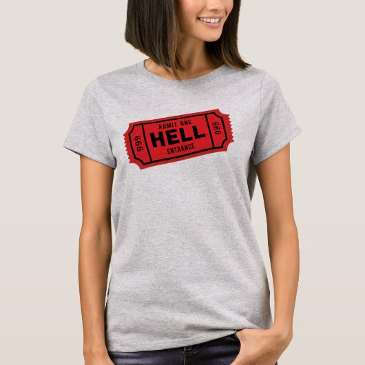 Toelating One Ticket tot HELL T Shirt (Voorkant)