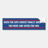 TOEN DE ANTI-CHRISTUS AANKWAM BUMPERSTICKER (Voorkant)