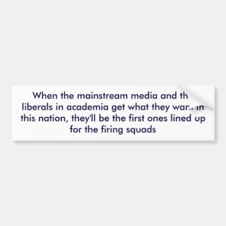 Toen de mainstream media en de liberalen in een... bumpersticker
