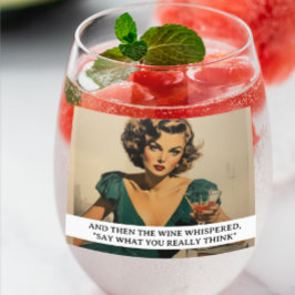 Toen fluisterde de Wine Funny Retro 50s Gezegde Wijnglas Zonder Voet