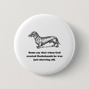Toen God Dachshunds Creëer Ronde Button 5,7 Cm