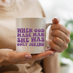 Toen God de Man Schiep Maakte Ze Maar Een Grap Fem Koffiemok