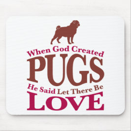 Toen God de pugs Creëer Muismat