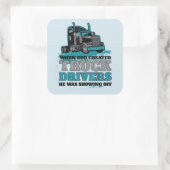 Toen God de vrachtwagenchauffeurs Creëer Vierkante Sticker (Tas)