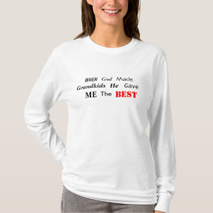 Toen God grootkinderen maakte, gaf hij me het best T-shirt