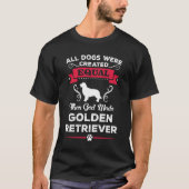 Toen God Made Golden Retriever T-Shirt (Voorkant)