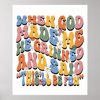 toen God me maakte, grijnsde hij, retro, vintage Poster