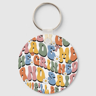 toen God me maakte, grijnsde hij, retro, vintage Sleutelhanger