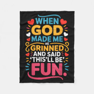 Toen God Me Maakte Grinnikte Hij En Zei Grappig Ch Fleece Deken