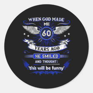 Toen God mij 60 jaar geleden 60 jaar geleden maakt Ronde Sticker