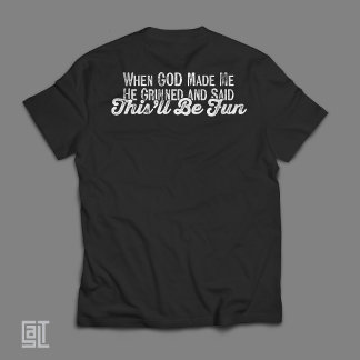 Toen God Mij Maakte, Grinnikte Hij En Zei Dit Word T-shirt