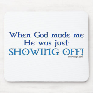 Toen God mij Mousepad maakte Muismat