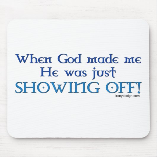 Toen God mij Mousepad maakte Muismat (Voorkant)