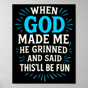 Toen God Mij Schiep - Christelijke Humor  Poster