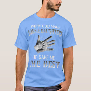 Toen God Sons en Daughters maakte, gaf hij me het T-shirt