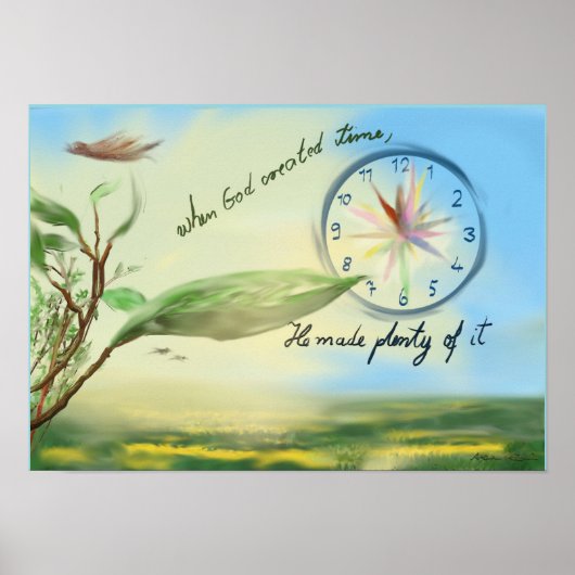 "Toen God tijd maakte, maakte Hij er veel van." Poster (Voorkant)