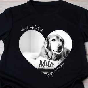 Toen ik een hand nodig had, gaf je me je poot hond t-shirt