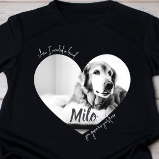 Toen ik een hand nodig had, gaf je me je poot hond t-shirt