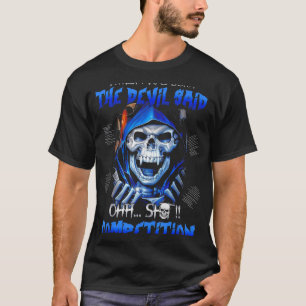 Toen ik geboren werd, zei de duivel tegen de concu t-shirt