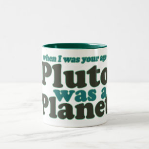 Toen ik je leeftijd was, was Pluto een planeet Tweekleurige Koffiemok