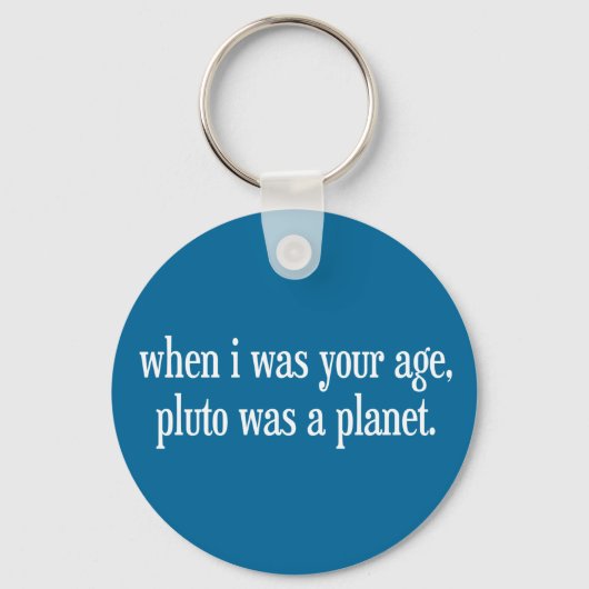 Toen ik je oude Pluto was, was ik een planeet Sleutelhanger (Voorkant)