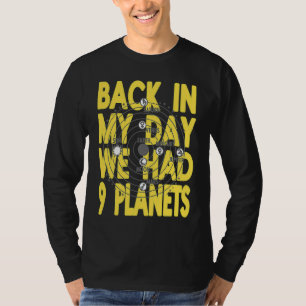 Toen Ik Jong Was Hadden We 9 Planeten Pluto Aanw T-shirt