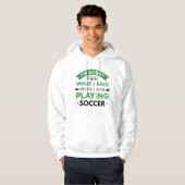 Toen ik voetbal speelde hoodie (Voorkant volledig)