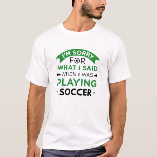 Toen ik voetbal speelde t-shirt