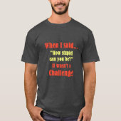 Toen ik zei... t-shirt (Voorkant)