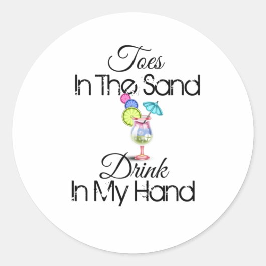 Toen in de zand, Drink in mijn hand Ronde Sticker (Voorkant)
