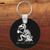 Toen raakte het me Skeleton Halloween kostuum Sleutelhanger (Voorkant)