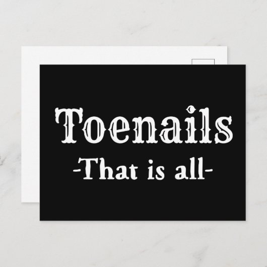Toenails dat zijn allemaal grappige voetgangers briefkaart (Voorkant / Achterkant)