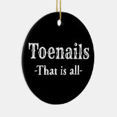 Toenails dat zijn allemaal grappige voetgangers keramisch ornament (Rechts)