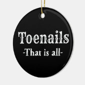 Toenails dat zijn allemaal grappige voetgangers keramisch ornament (Links)