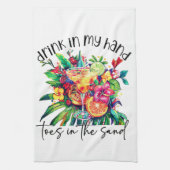 Toes in the Sand, Drink in My Hand, Tropical Drink Theedoek (Verticaal)