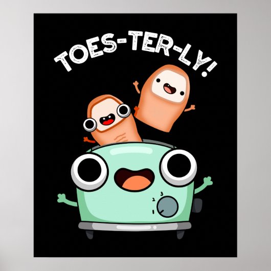 Toes-terly Grappige Teen Pun Donker BG Poster (Voorkant)
