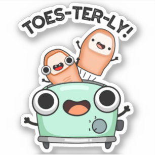 Toes-terly Grappige Teen Pun Sticker