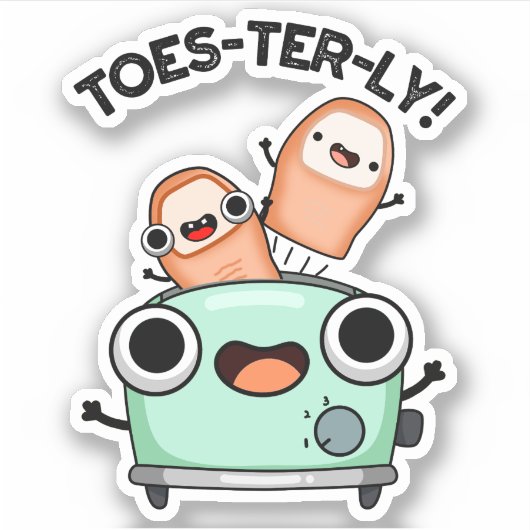 Toes-terly Grappige Teen Pun Sticker (Voorkant)