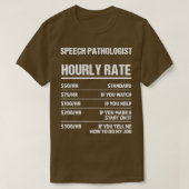 Toespraak Patholoog Uourly Rate Funny Birthday Gif T-shirt (Design voorkant)