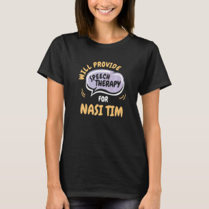 Toespraaktherapie voor Nasi Tim Speech Pathol T-shirt