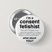 Toestemming Fetishist badge (standaard) Ronde Button 5,7 Cm (Voorkant /achterkant)