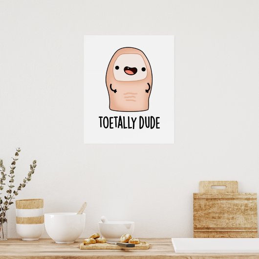 Toetally Guy Funny Big Toe Pun Poster (Keuken)