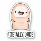 Toetally Guy Funny Big Toe Pun Sticker (Voorkant)