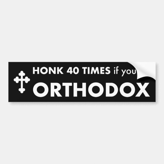 Toeter 40 keer als je orthodoxe bumpersticker bent (Voorkant)