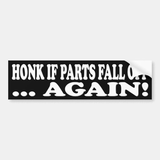 TOETER ALS DEDELEN WEER AFBREKEN! BUMPERSTICKER (Voorkant)